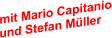 mit Mario Capitanio und Stefan Müller