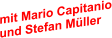 mit Mario Capitanio und Stefan Müller
