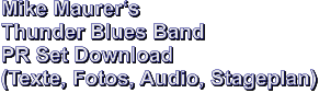 Mike Maurer‘s Thunder Blues Band PR Set Download (Texte, Fotos, Audio, Stageplan)