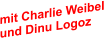 mit Charlie Weibel und Dinu Logoz