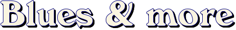 Blues & more