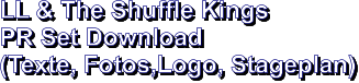 LL & The Shuffle Kings PR Set Download (Texte, Fotos,Logo, Stageplan)